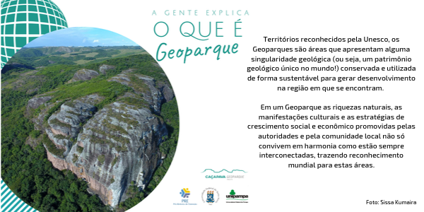 Territórios reconhecidos pela Unesco, os Geoparques são áreas que apresentam alguma singularidade geológica (ou seja, um patrimônio geológico único no mundo!) conservada e utilizada de forma sustentável para gerar .png